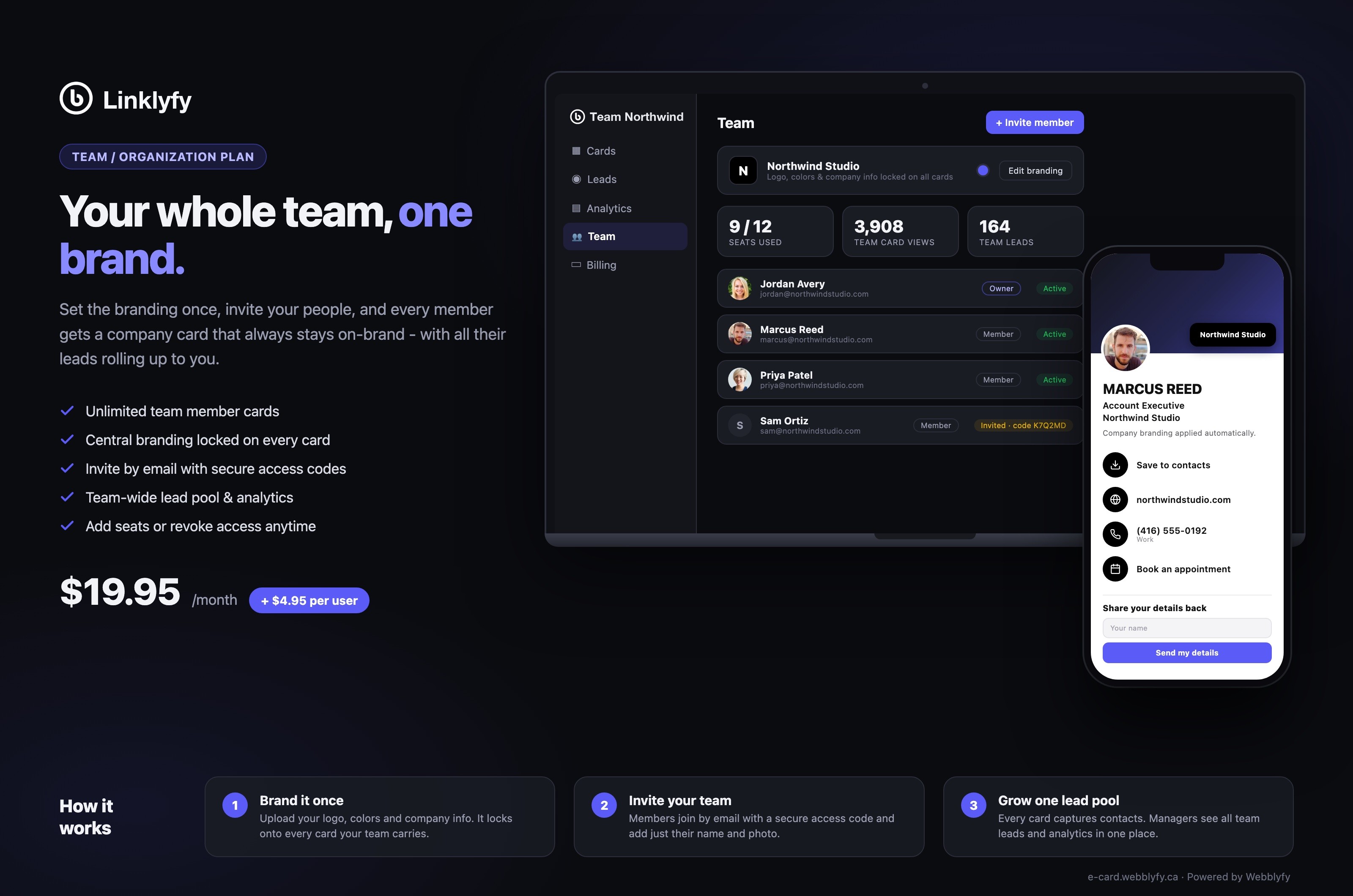 The Team plan: central branding, team member cards and a shared lead pool - $19.95/month + $4.95 per user